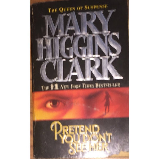 Pretend you don't see her by Mary Higgins Clark