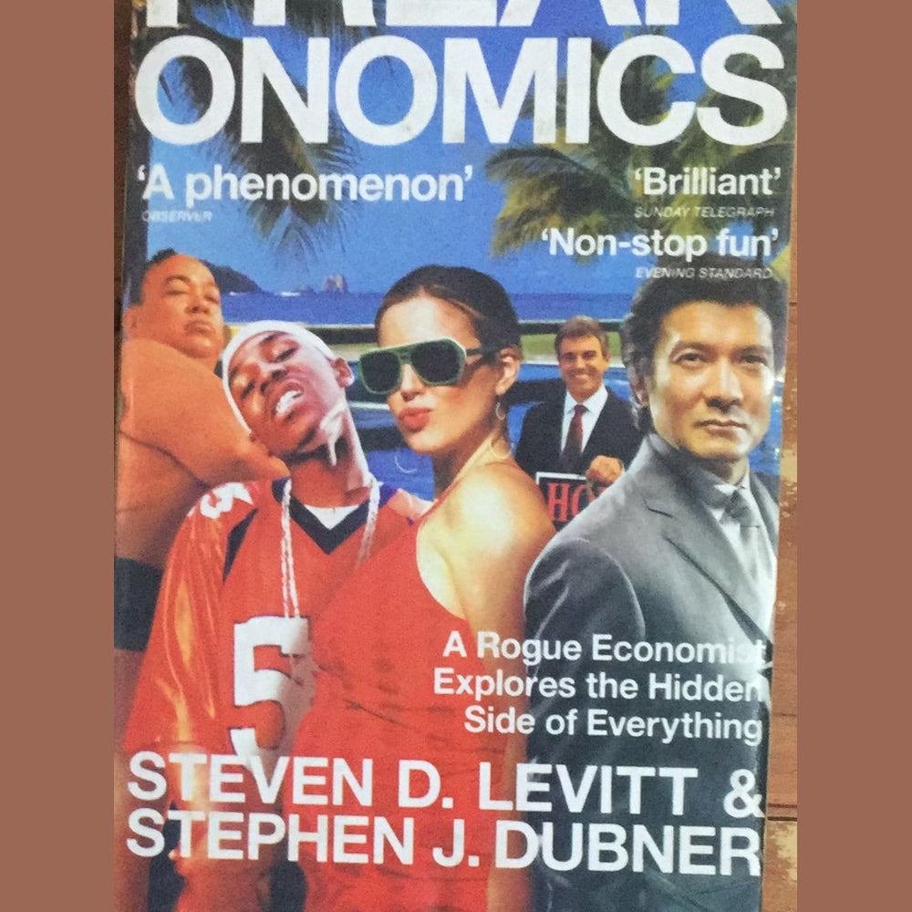 Freakonomics 'A phenomenon' by Steven Levitt & Stephen Dubner