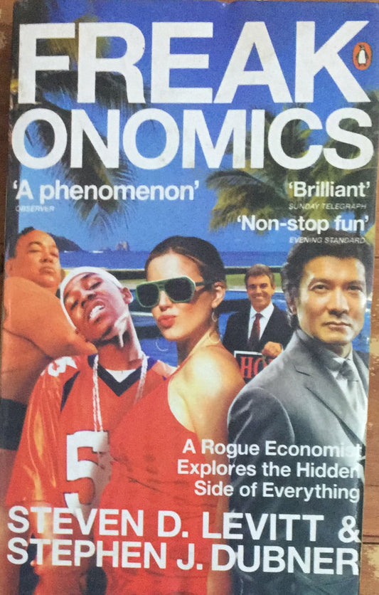 Freakonomics 'A phenomenon' by Steven Levitt & Stephen Dubner