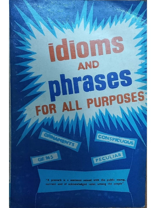 Idioms And Phrases For All Purposes