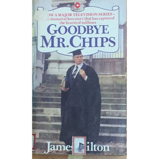 Goodbye Mr.Chips By James Milton