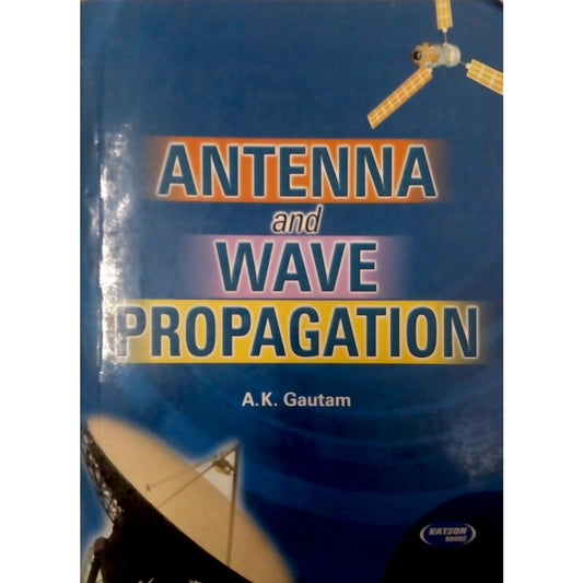 ANTENNA AND WAVE PROPAGATION By A.K. Gautam  Half Price Books India Books inspire-bookspace.myshopify.com Half Price Books India