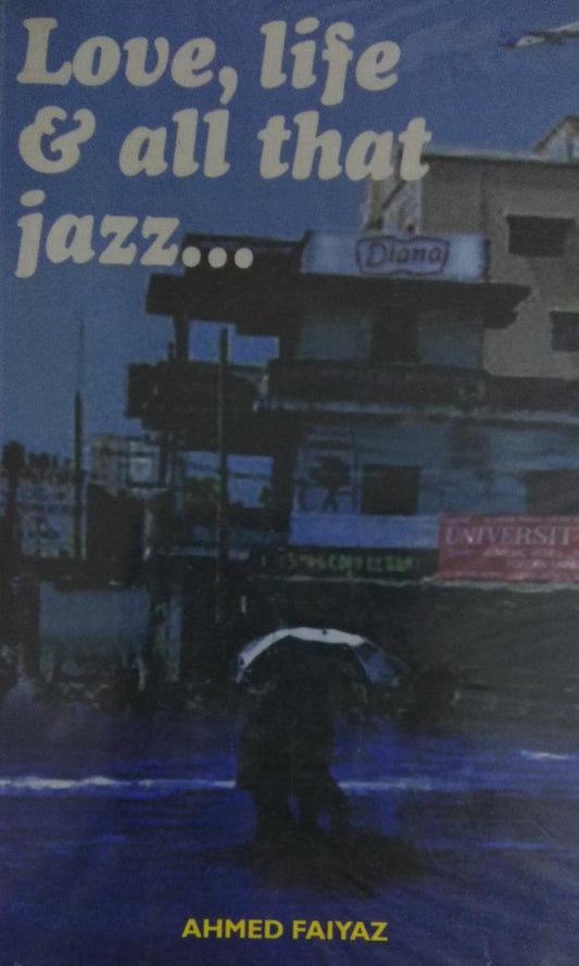 Love, life &amp; all that jazz.... by Ahmed Faiyaz  Half Price Books India Books inspire-bookspace.myshopify.com Half Price Books India
