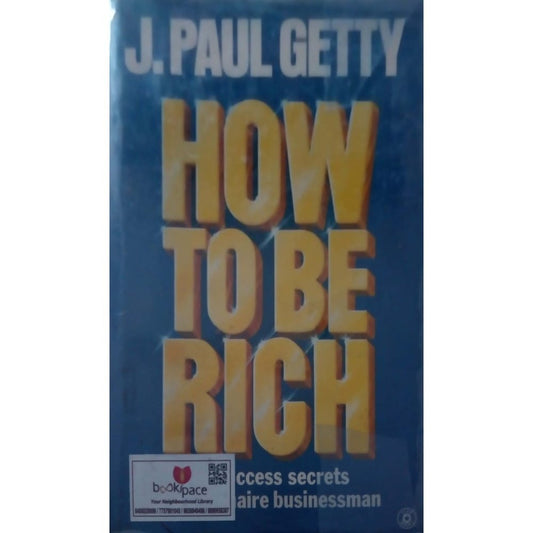 How to Be Rich by J. Paul Getty  Half Price Books India Books inspire-bookspace.myshopify.com Half Price Books India