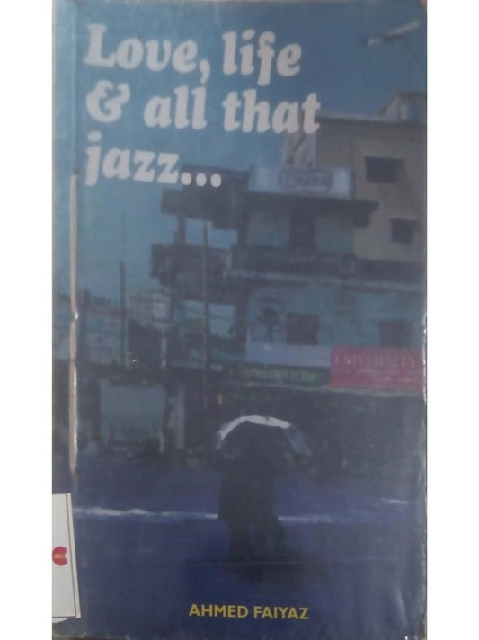 Love, Life and all that Jazz by Ahmed Faiyaz  Half Price Books India Books inspire-bookspace.myshopify.com Half Price Books India