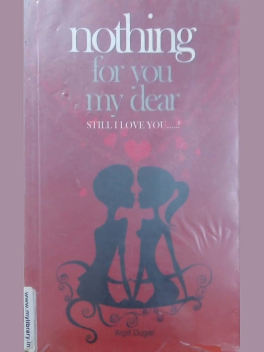 Nothing For You My Dear, Still I Love You ! by Arpit Dugar  Half Price Books India Books inspire-bookspace.myshopify.com Half Price Books India