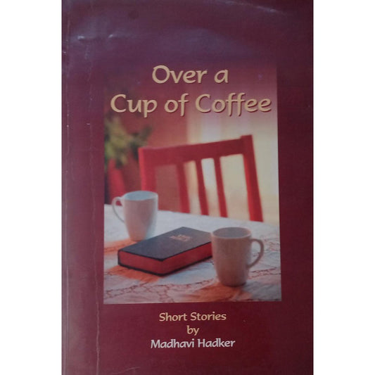 Over A Cup Of Coffee By Madhavi Hadekar  Half Price Books India Book inspire-bookspace.myshopify.com Half Price Books India