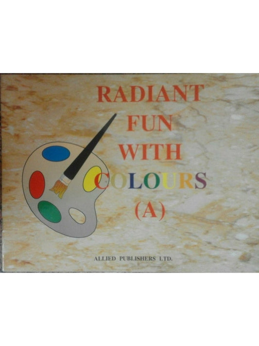 Radiant Fun With Colours (A)  Half Price Books India Books inspire-bookspace.myshopify.com Half Price Books India