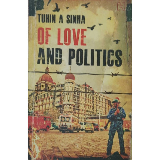 Tuhin A Sinha OF LOVE AND POLITICS  Half Price Books India Books inspire-bookspace.myshopify.com Half Price Books India