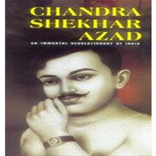 Amar Krantikari Chandrashekhar Azad By Dr Bhavan Singh Rana  Half Price Books India Books inspire-bookspace.myshopify.com Half Price Books India