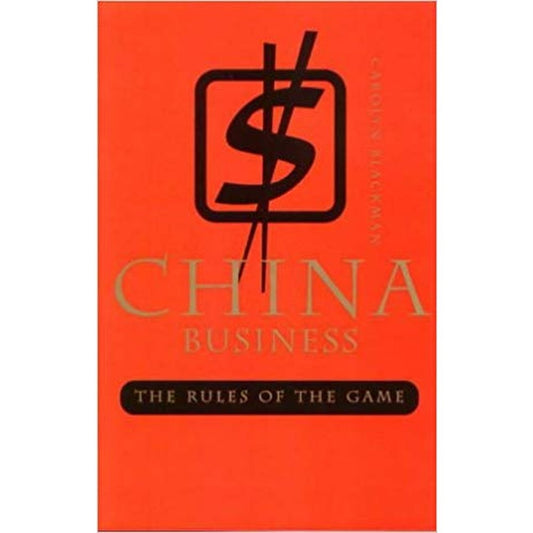 China Business: The Rules of the Game by Carolyn Blackman  Half Price Books India Books inspire-bookspace.myshopify.com Half Price Books India