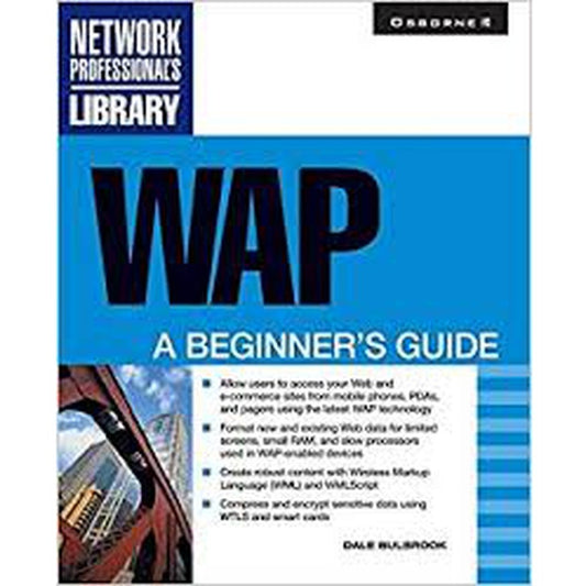 WAP: A Beginner's Guide by Dale Bulbrook  Half Price Books India Books inspire-bookspace.myshopify.com Half Price Books India