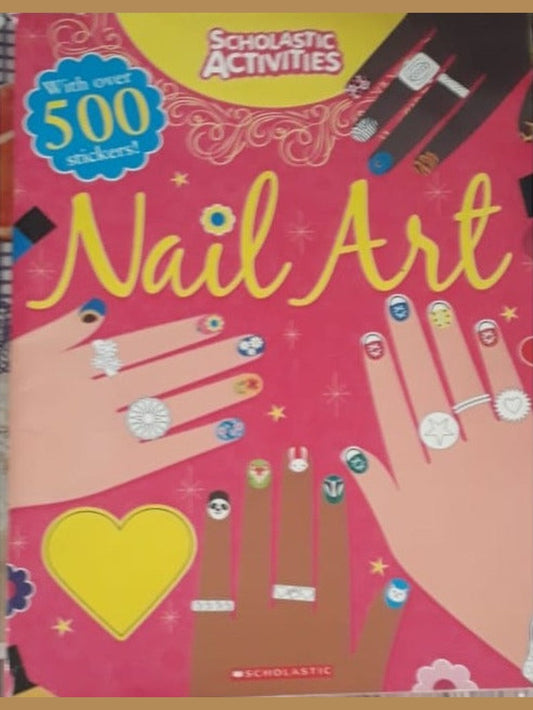Scholastic Activities with 500 stickers - Nail Art  Half Price Books India Books inspire-bookspace.myshopify.com Half Price Books India