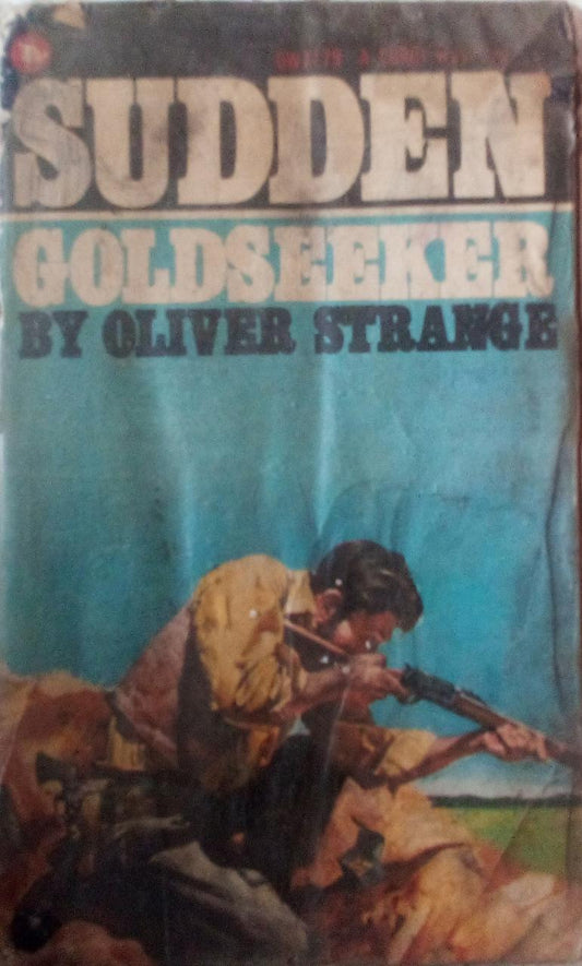 Suddden Goldseeker By Oliver Strange  Half Price Books India Books inspire-bookspace.myshopify.com Half Price Books India