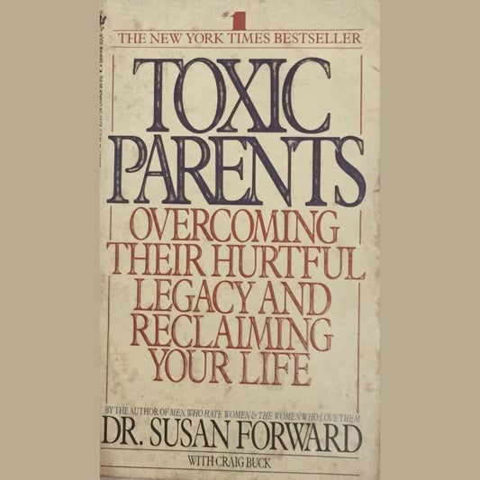 Toxic Parents By Dr Susan Forward  Inspire Bookspace Print Books inspire-bookspace.myshopify.com Half Price Books India