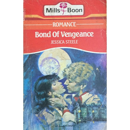 Mills & Boon :Bond Of Vengeance By Jessica Steele