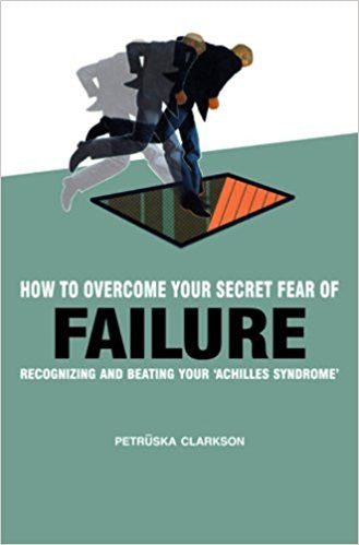 How to Overcome Your Secret Fear of Failure By Petruska Clarkson  Half Price Books India Books inspire-bookspace.myshopify.com Half Price Books India