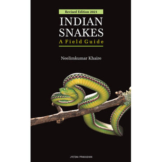 Indian Snakes : A Field Guide (Revised Ed. 2021)