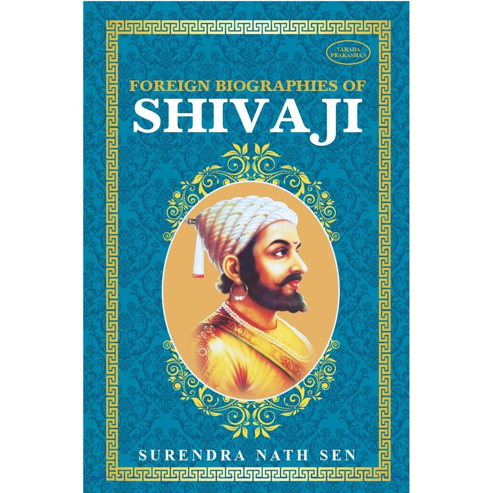 Foreign Biographies Of Shavaji By Surendra Natha Sen
