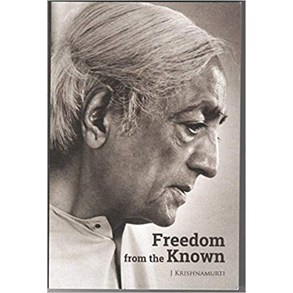 Freedom from the Known by J Krishnamurti  Half Price Books India Books inspire-bookspace.myshopify.com Half Price Books India