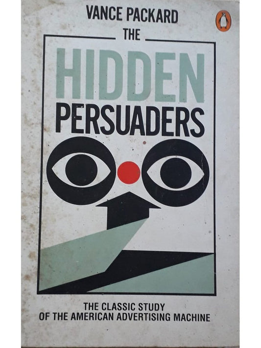 The Hidden Persuaders by Vance Packard  Half Price Books India Books inspire-bookspace.myshopify.com Half Price Books India