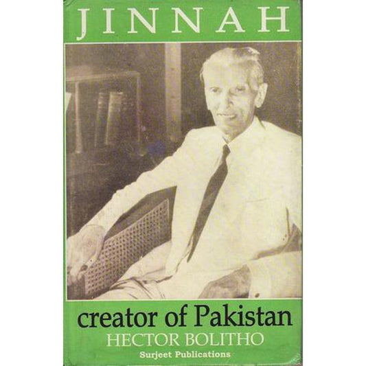 Jinnah: Creator of Pakistan by Hector Bolitho  Half Price Books India Books inspire-bookspace.myshopify.com Half Price Books India