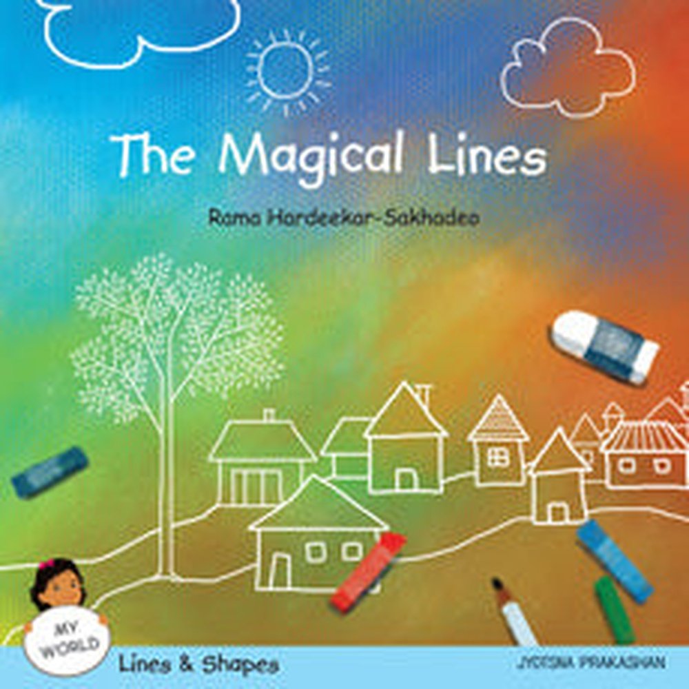 The Magical Lines (My World series : Lines & Shapes)