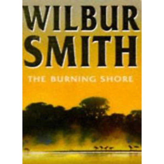 The Burning Shore By Wilbur Smith  Half Price Books India Books inspire-bookspace.myshopify.com Half Price Books India