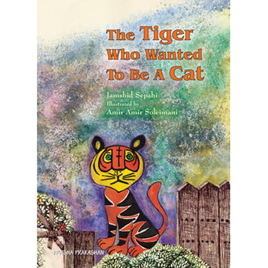 The Tiger Who Wanted To Be A Cat