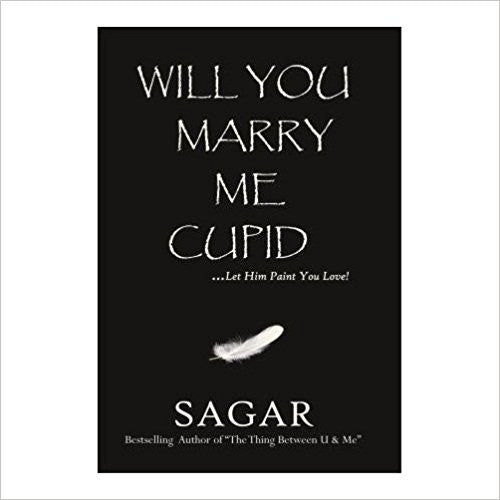 Will You Marry Me: ... Let Him Paint You Love! by Sagar Sahu  Half Price Books India Books inspire-bookspace.myshopify.com Half Price Books India